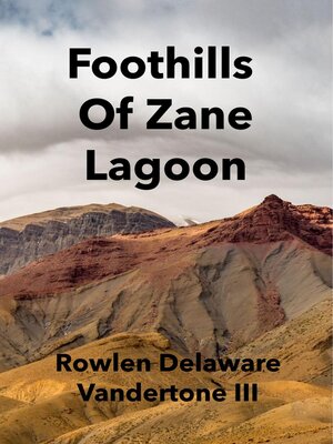 cover image of Foothills of Zane Lagoon